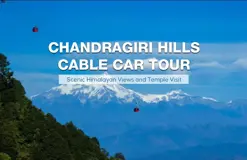 Chandragiri Hills Cable Car Tour | Scenic Himalayan Views & Temple Visit